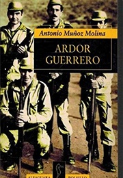 Ardor Guerrero (Antonio Muñoz Molina)