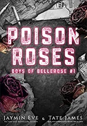 Poison Roses (Jaymin Eve & Tate James)
