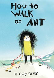 How to Walk an Ant (Cindy Derby)