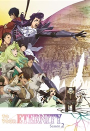 To Your Eternity Season 2 (2022)