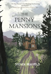 The Penny Mansions (Steven Mayfield)