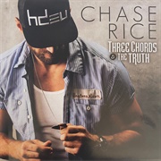 Three Chords & the Truth - Chase Rice