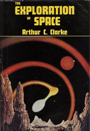 The Exploration of Space (Arthur C. Clarke)