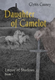 Daughter of Camelot (Glynis Cooney)