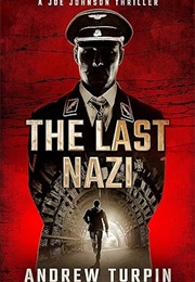 The Last Nazi (Andrew Turpin)