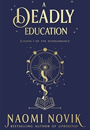 A Deadly Education (Naomi Novik)