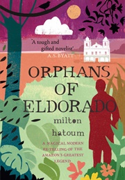 Orphans of Eldorado (Milton Hatoum)