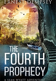 The Fourth Prophecy (Ernest Dempsey)