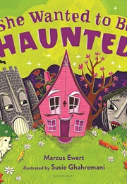She Wanted to Be Haunted (Marcus Ewert)