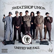 Sweatshop Union - United We Fall