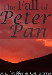 The Fall of Peter Pan: The Neverland Chronicles (K.L. Webber)