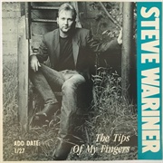 The Tips of My Fingers - Steve Wariner