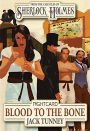 Sherlock Holmes: Blood to the Bone (Jack Tunney)