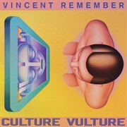 Culture Vulture Vincent Remember