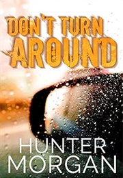 Don't Turn Around (Hunter Morgan)