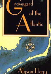 Graveyard of the Atlantic (Alyson Hagy)
