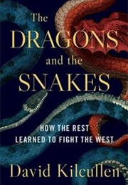The Dragons and the Snakes (David Kilkullen)
