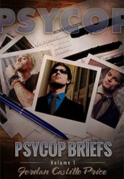 Psycop Briefs: Volume 1 (Jordan Castillo Price)