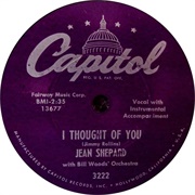 I Thought of You - 	Jean Shepard