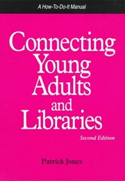 Connecting Young Adults and Libraries (Patrick Jones)