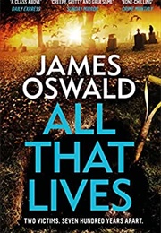 All That Lives (James Oswald)