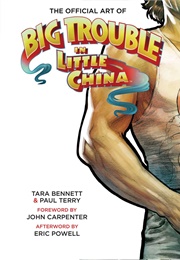 The Official Art of Big Trouble in Little China (Tara Bennett)