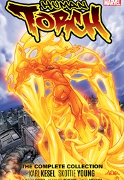 Human Torch: The Complete Collection (Karl Kesel & Skottie Young)