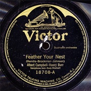 Feather Your Nest - Henry Burr &amp; Albert Campbell