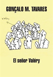 El Señor Valéry (Gonçalo M. Tavares)