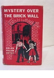 Mystery Over the Brick Wall (Orton)