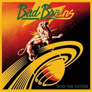 Into the Future (Bad Brains, 2012)