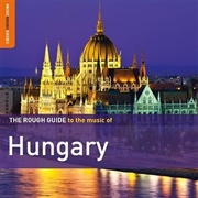 Rough Guide to the Music of Hungary by Various