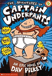 The Adventures of Captain Underpants (Dav Pilkey)