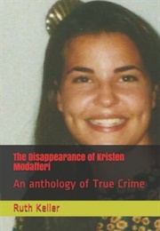 The Disappearance of Kristen Modafferi (Ruth Keller)