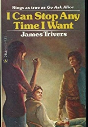 I Can Stop Anytime I Want (James Trivers)