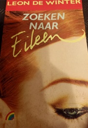 Zoeken Naar Eileen (Leon De Winter)