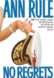 No Regrets and Other True Cases: Crime Files Vol. 11 (Ann Rule)