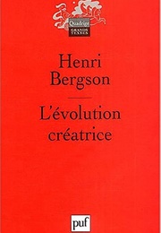 L'evolution Créatrice (Henri Bergson)