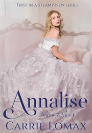 Virtue & Vice: Annalise (Carrie Lomax)