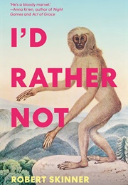 I'd Rather Not (Robert Skinner)