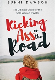 Kicking Ass on the Road (Sunni Dawson)
