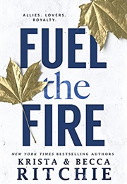 Fuel the Fire (Calloway Sisters 3) (Krista & Becca Ritchie)