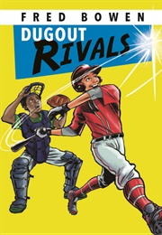 Dugout Rivals (Bowen, Fred)