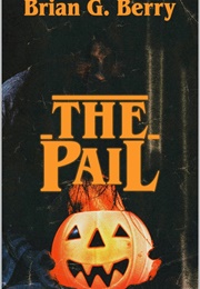 The Pail (Brian G. Berry)