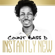 Count Bass-D - Instantly New