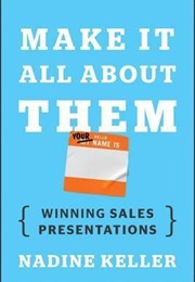 Make It All About Them (Nadine Keller)