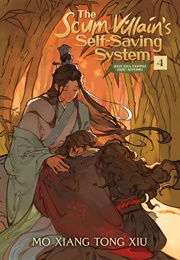 The Scum Villain's Self-Saving System: Ren Zha Fanpai Zijiu Xitong Vol. 4 (Mò Xiāng Tóng Xiù)