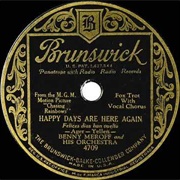Happy Days Are Here Again - 	Benny Meroff & His Orchestra
