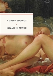 A Green Equinox (Elizabeth Mavor)