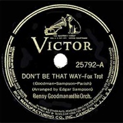Don't Be That Way - Benny Goodman